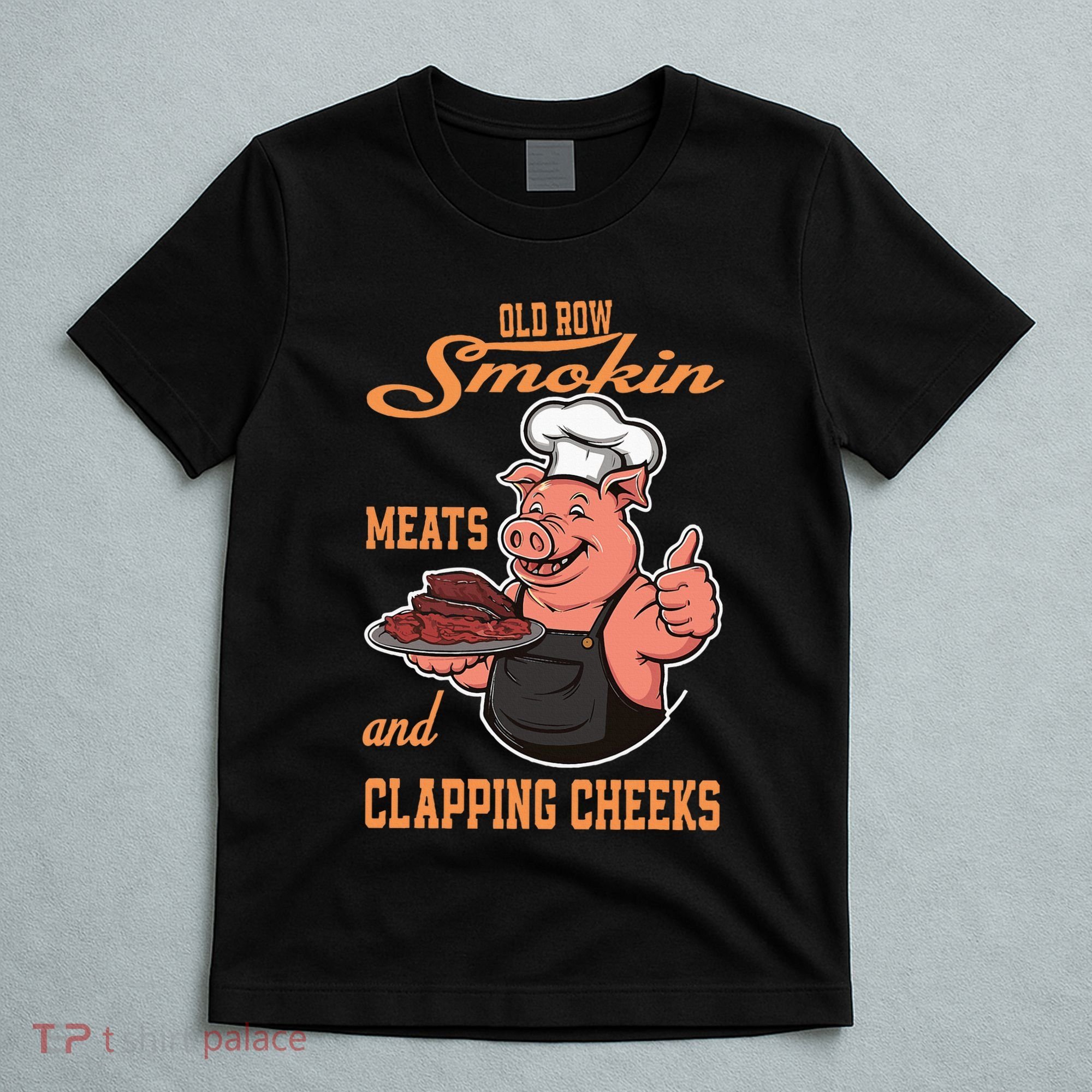 Smoking Meats And Clapping Cheeks T-Shirt