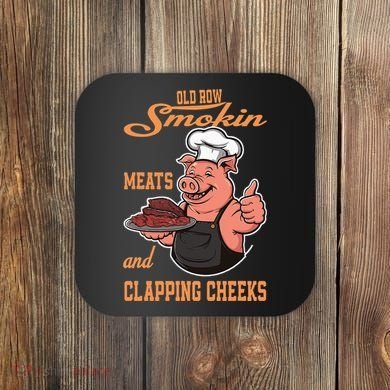 Smoking Meats And Clapping Cheeks Coaster