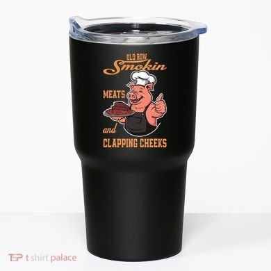 Smoking Meats And Clapping Cheeks Tumbler