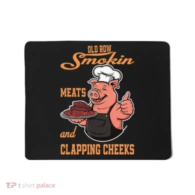 Smoking Meats And Clapping Cheeks Mousepad