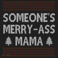 Somones Merry Ass Mama Funny Ugly Christmas Women's Sweatshirt thumb 2