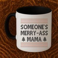 Somones Merry Ass Mama Funny Ugly Christmas Coffee Mug thumb 2