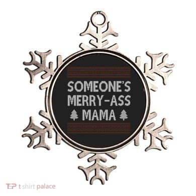 Somones Merry Ass Mama Funny Ugly Christmas Ornament
