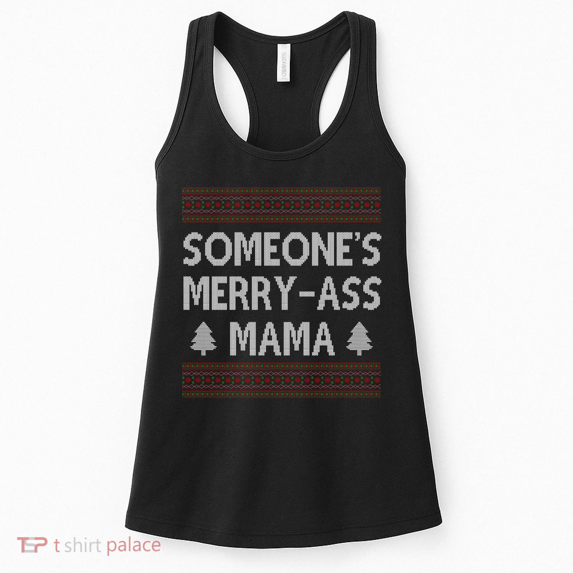 Somones Merry Ass Mama Funny Ugly Christmas Women's Tank Top