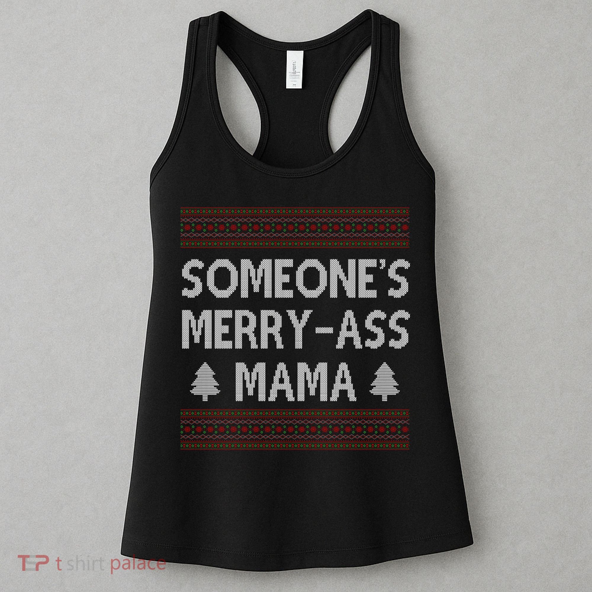 Somones Merry Ass Mama Funny Ugly Christmas Women's Tank Top