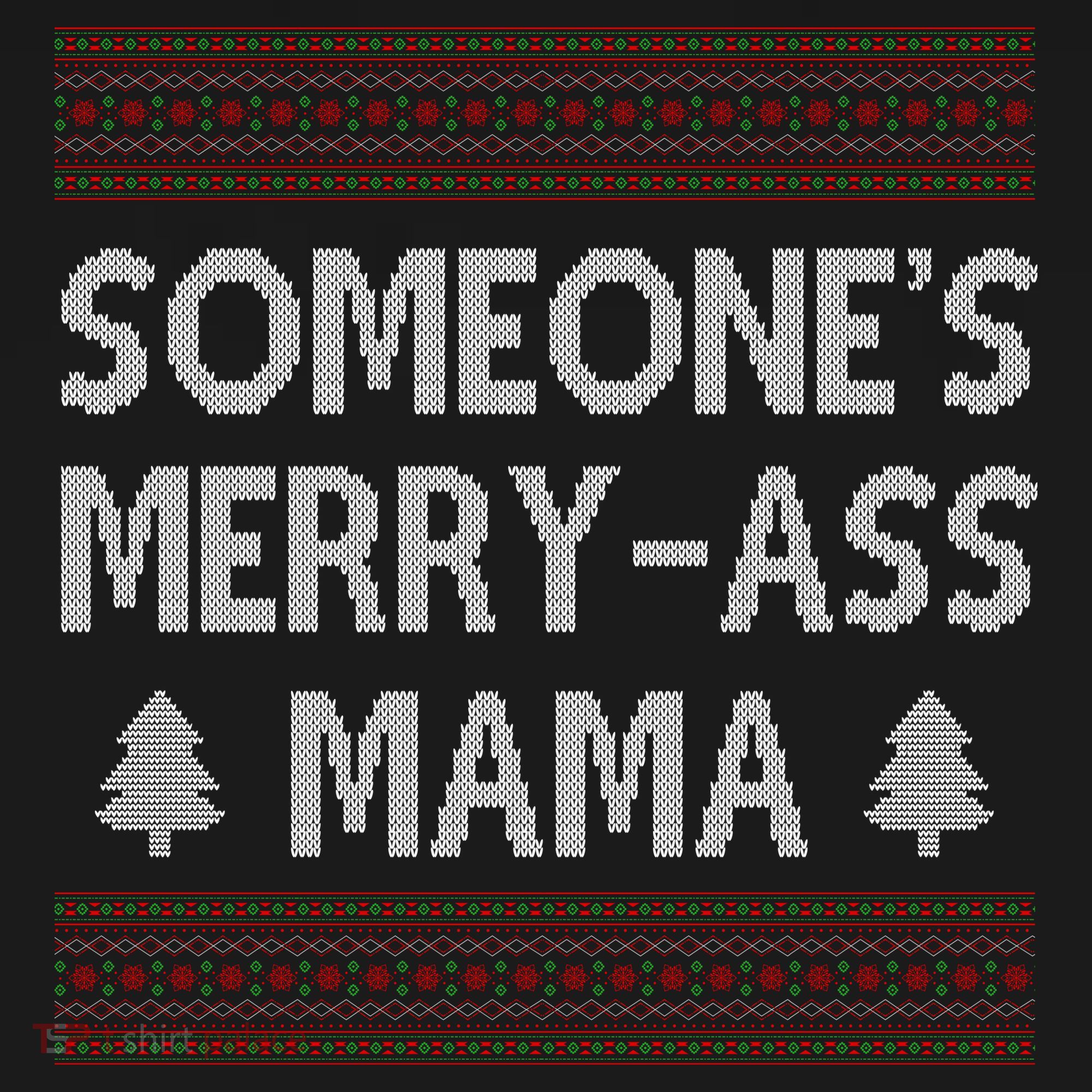 Somones Merry Ass Mama Funny Ugly Christmas Women's Tank Top