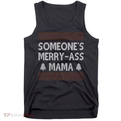 Somones Merry Ass Mama Funny Ugly Christmas Tank Top