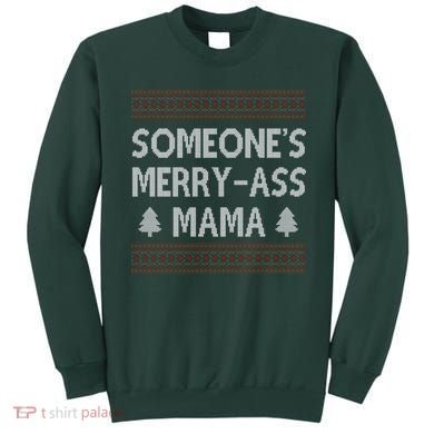 Somones Merry Ass Mama Funny Ugly Christmas Sweatshirt