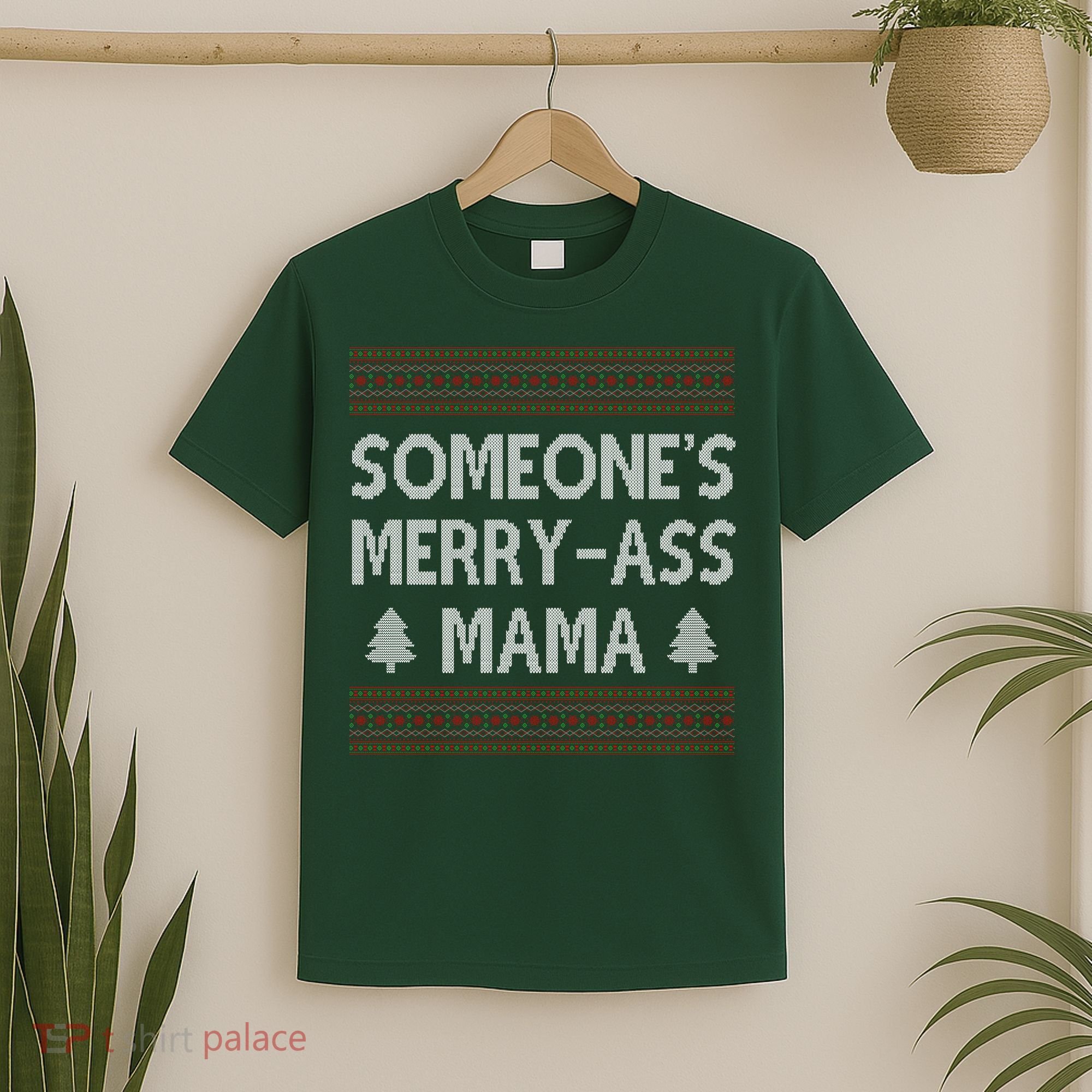 Somones Merry Ass Mama Funny Ugly Christmas T-Shirt