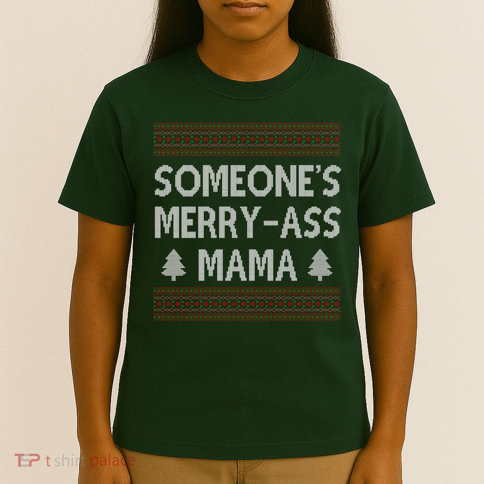 Somones Merry Ass Mama Funny Ugly Christmas T-Shirt