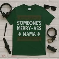Somones Merry Ass Mama Funny Ugly Christmas T-Shirt thumb 5