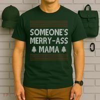 Somones Merry Ass Mama Funny Ugly Christmas T-Shirt thumb 6