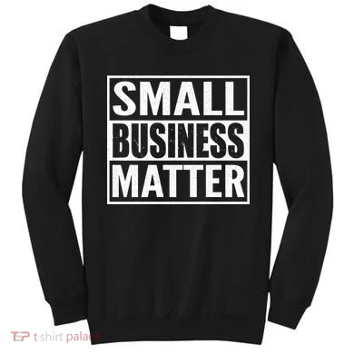 Small Business Matter Sweatshirt