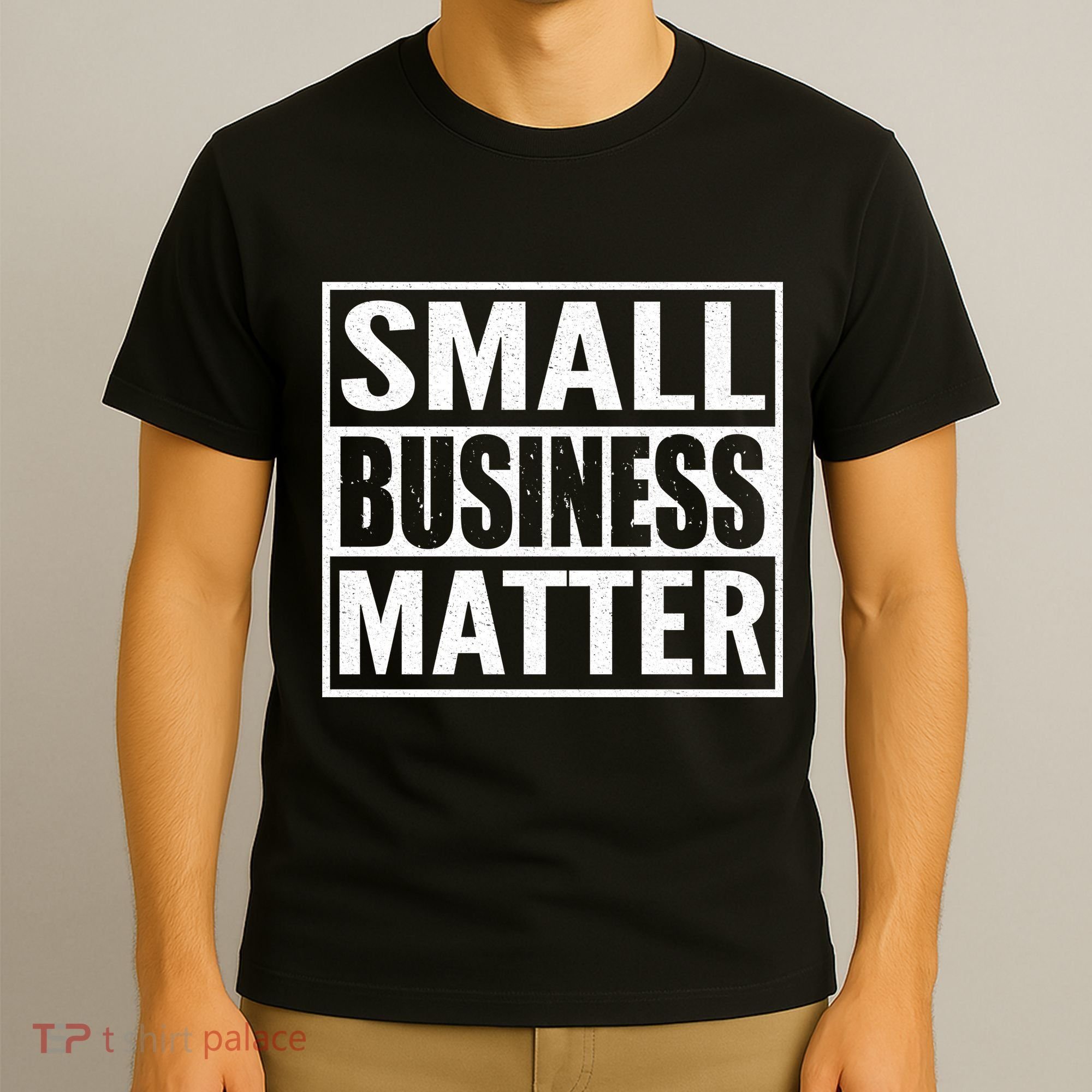 Small Business Matter T-Shirt