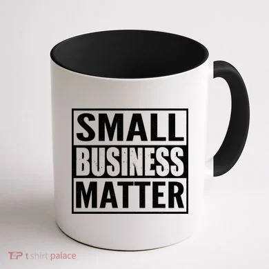 Small Business Matter Coffee Mug back