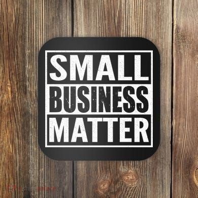 Small Business Matter Coaster
