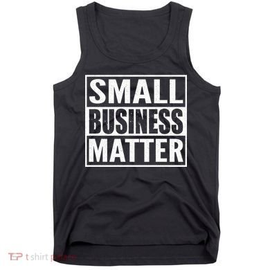 Small Business Matter Tank Top