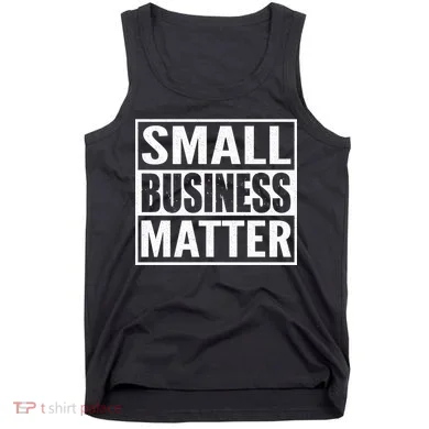 Small Business Matter Tank Top
