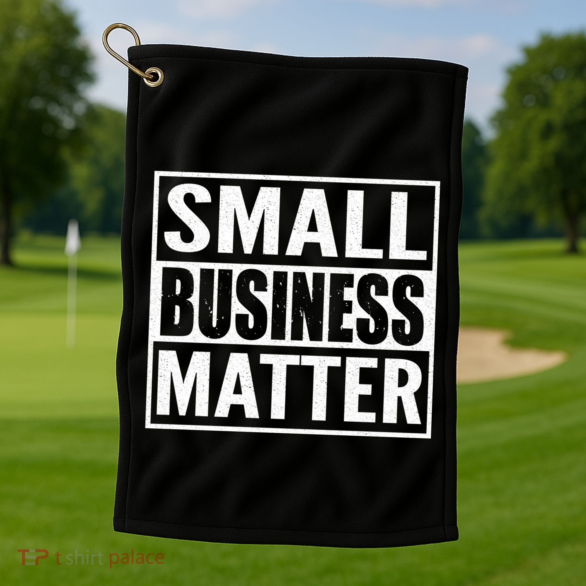 Small Business Matter Golf Towel