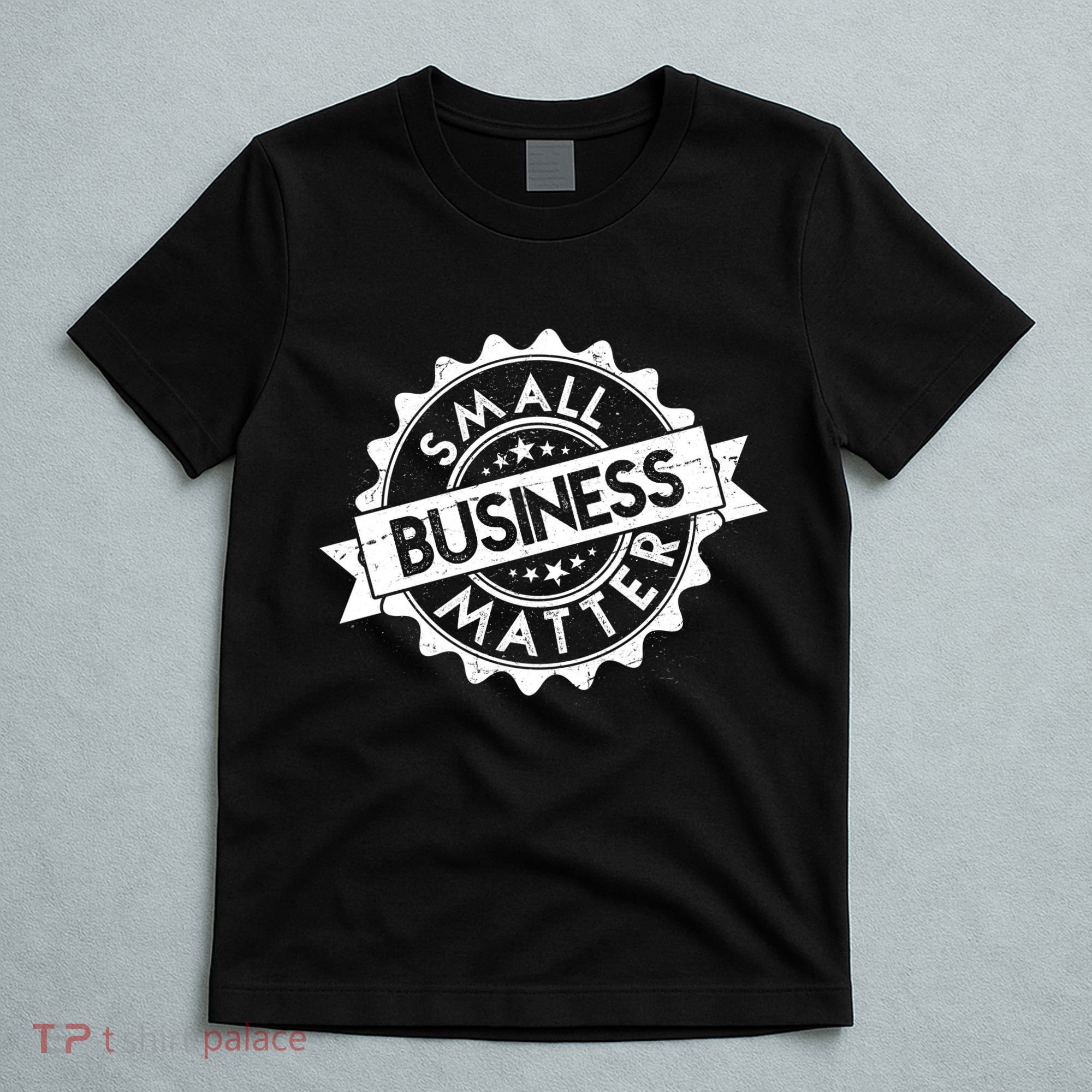 Small Business Matter Stamp Emblem T-Shirt