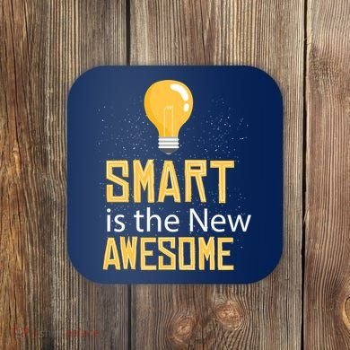 Smart Is Awesome Coaster
