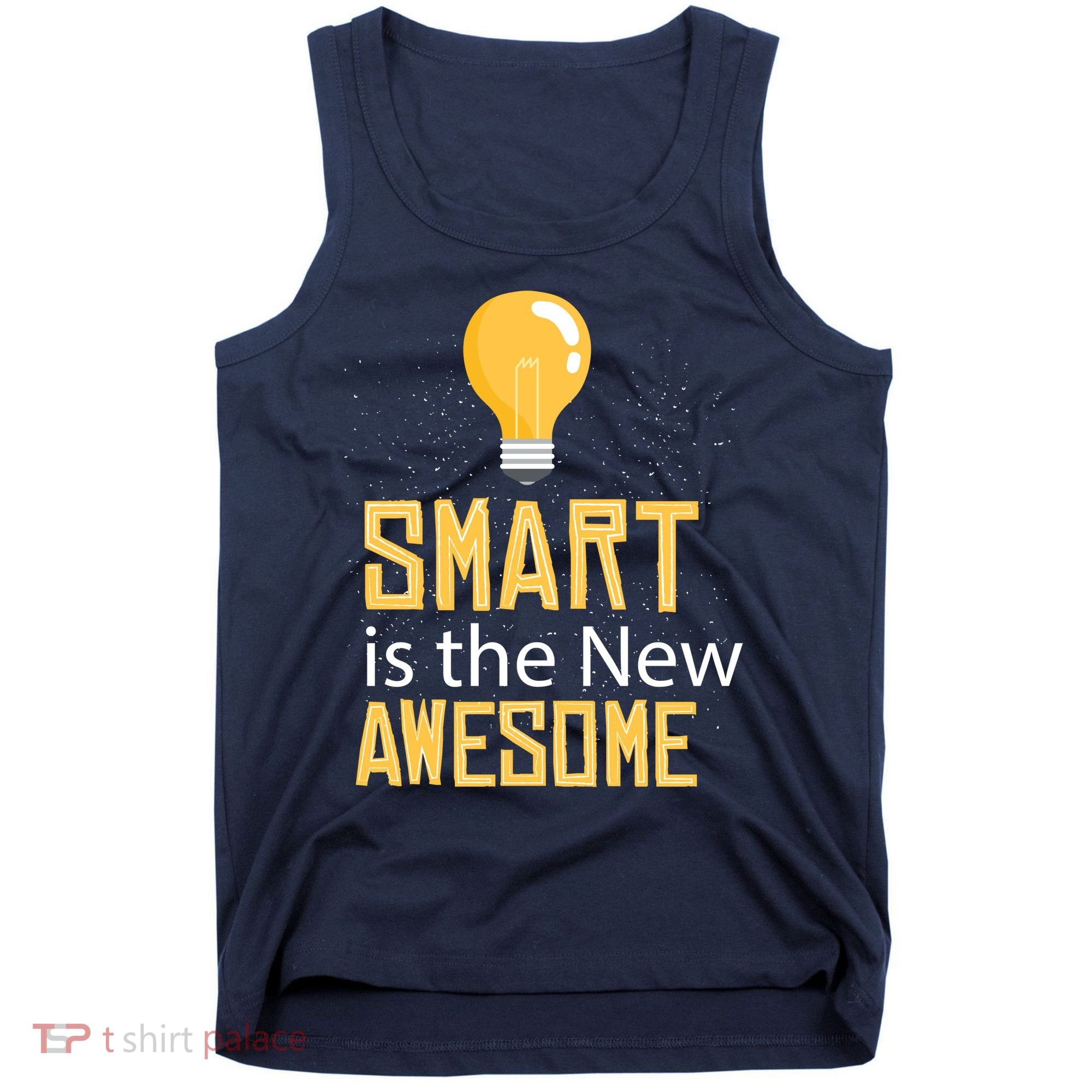 Smart Is Awesome Tank Top