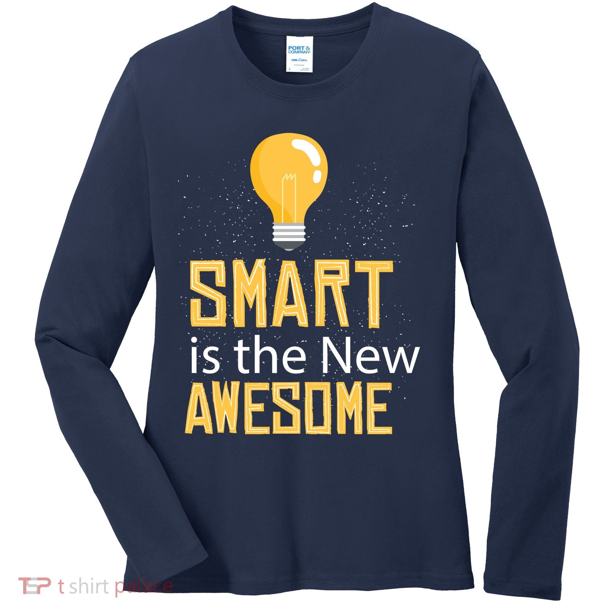 Smart Is Awesome Women's Long Sleeve Shirt