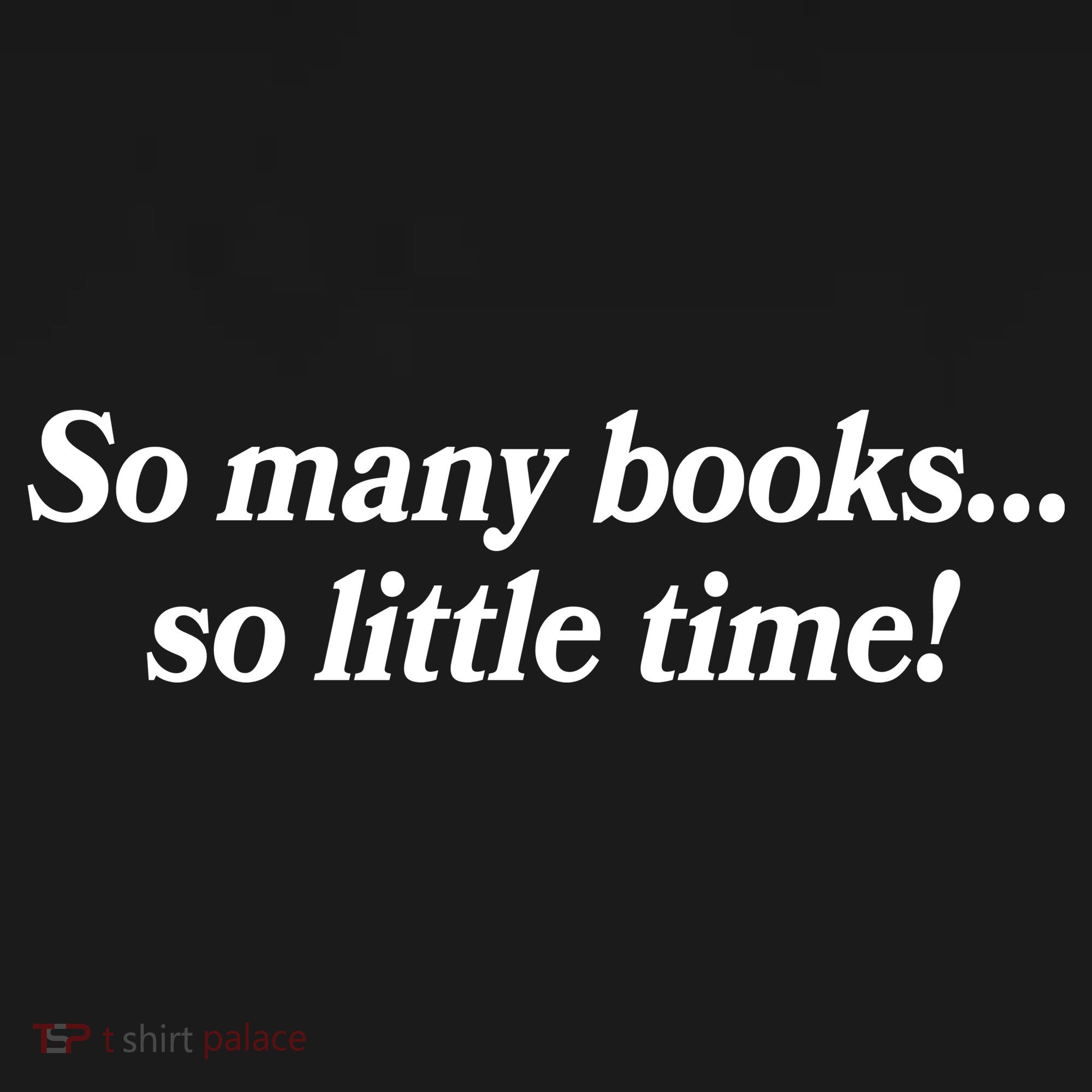 So Many Books So Little Time Reading Fan Book Lover Women's Tank Top