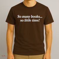So Many Books So Little Time Reading Fan Book Lover T-Shirt thumb 3