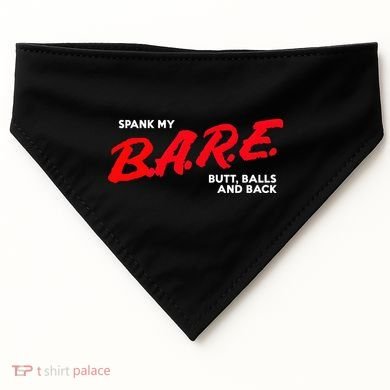 Spank My B.A.R.E. Butt Balls And Back USA-Made Doggie Bandana