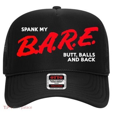Spank My B.A.R.E. Butt Balls And Back Hat