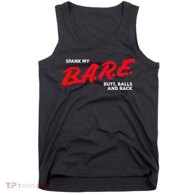 Spank My B.A.R.E. Butt Balls And Back Tank Top