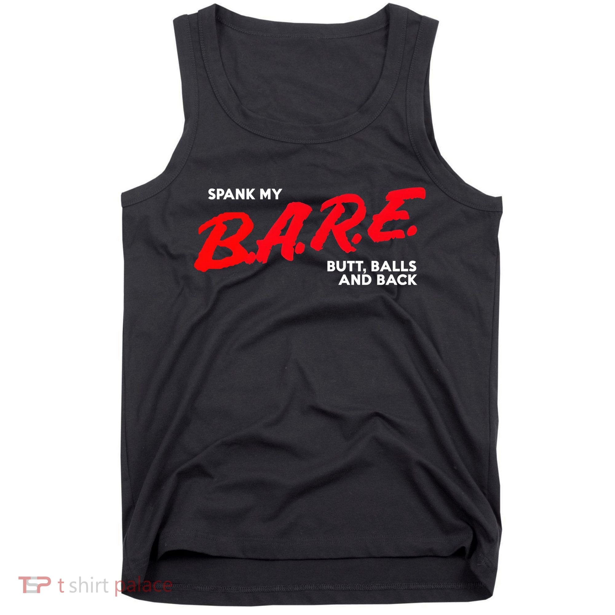 Spank My B.A.R.E. Butt Balls And Back Tank Top
