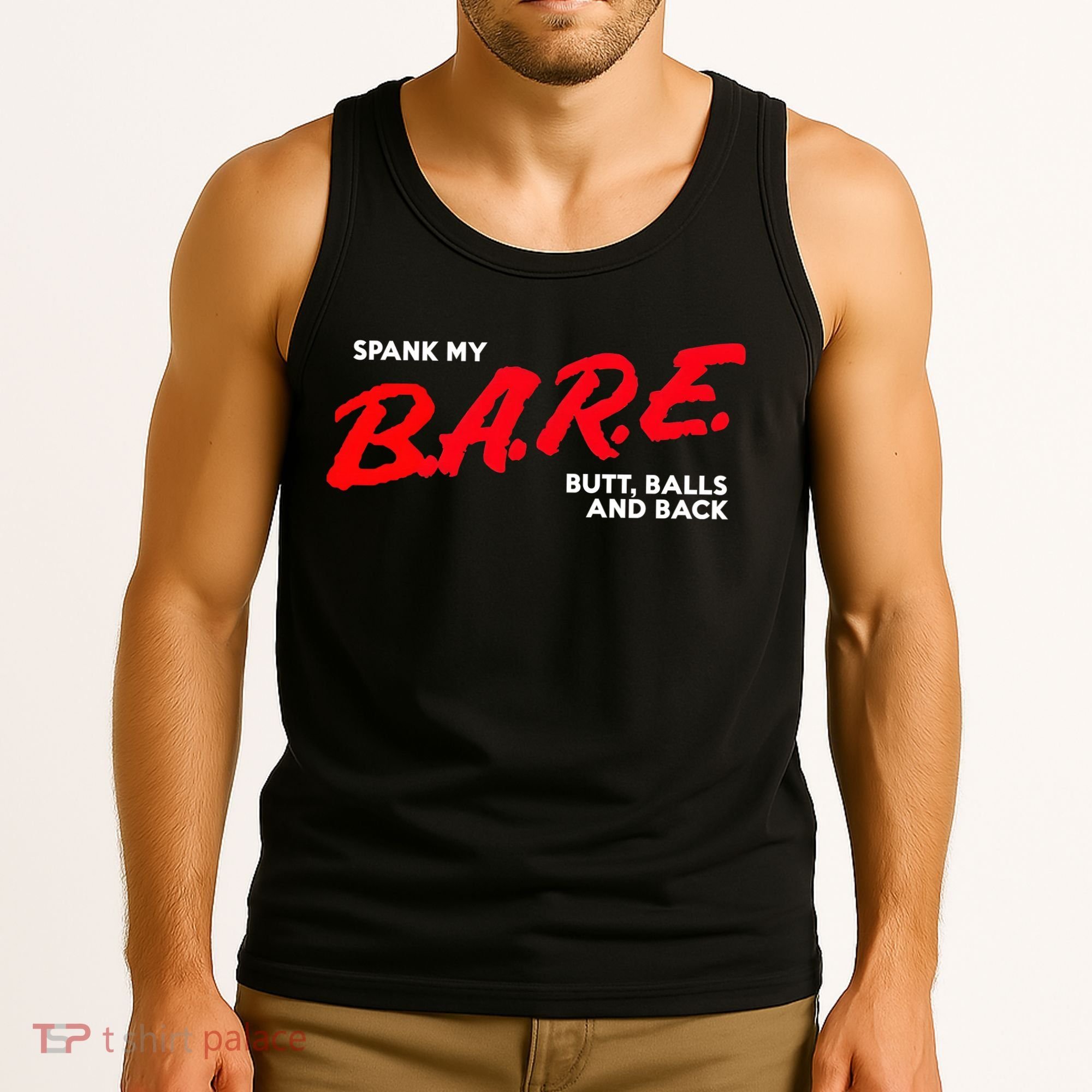 Spank My B.A.R.E. Butt Balls And Back Tank Top