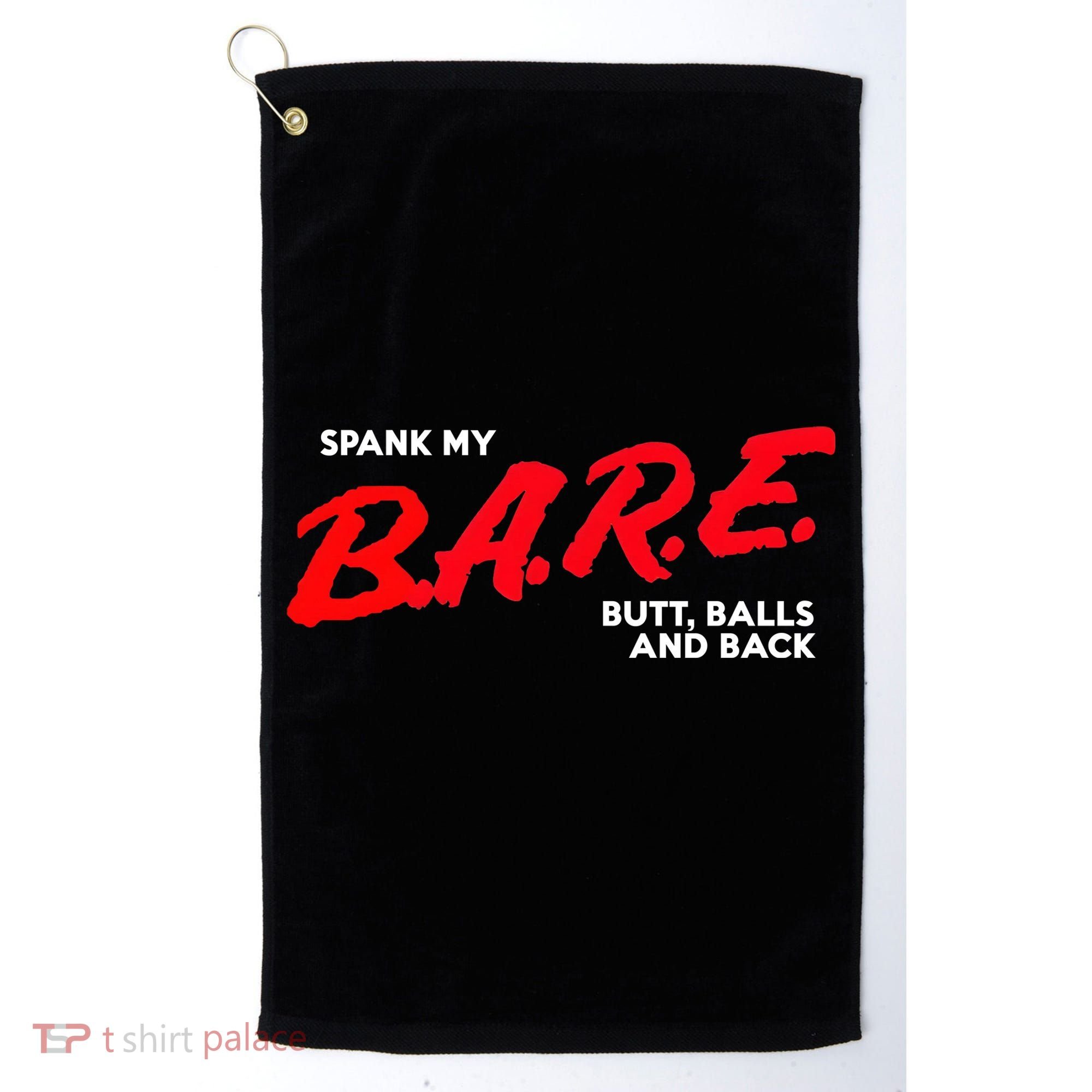 Spank My B.A.R.E. Butt Balls And Back Golf Towel