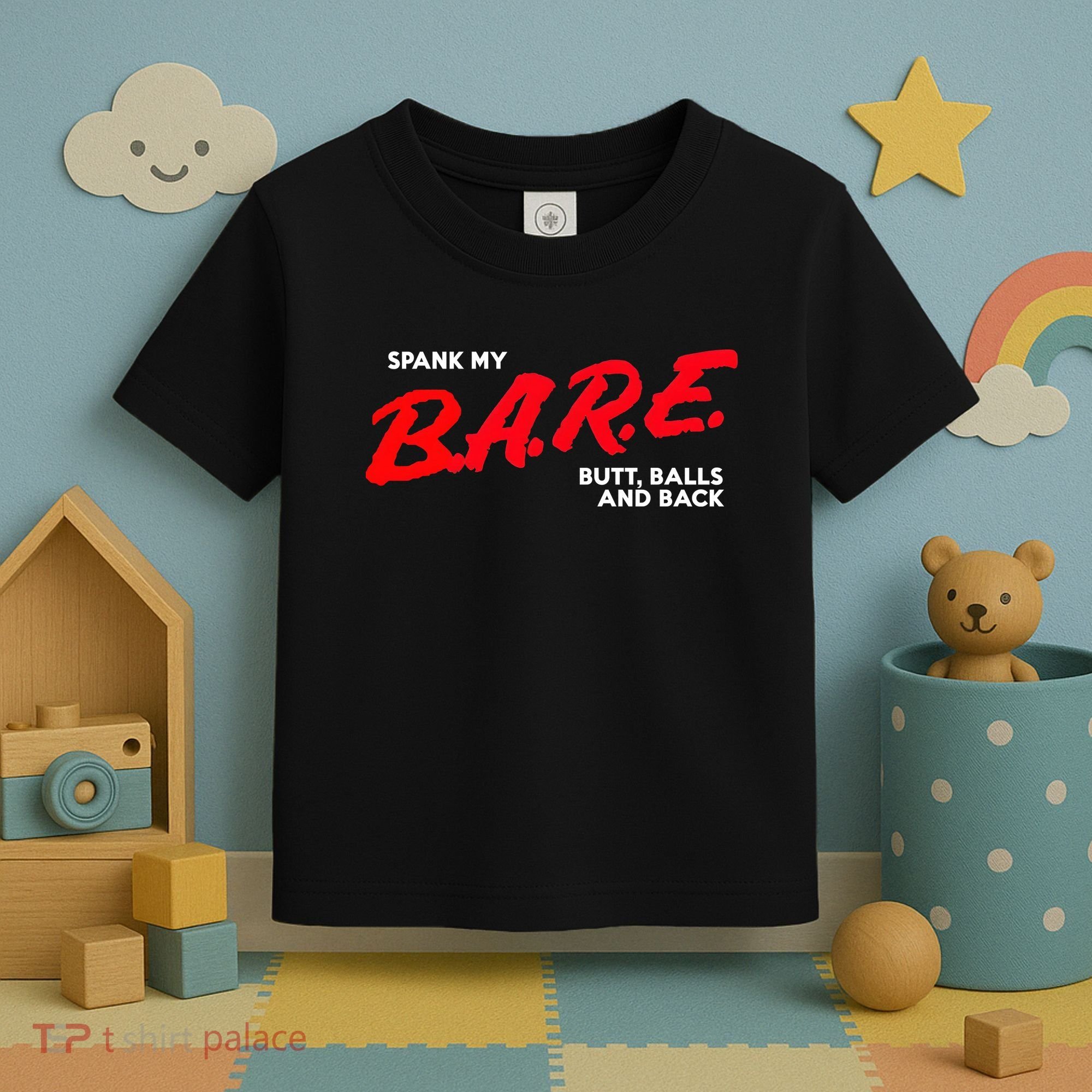 Spank My B.A.R.E. Butt Balls And Back Toddler T-Shirt