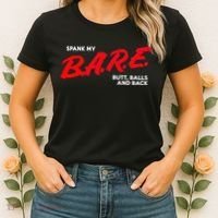 Spank My B.A.R.E. Butt Balls And Back Women's T-Shirt thumb 2