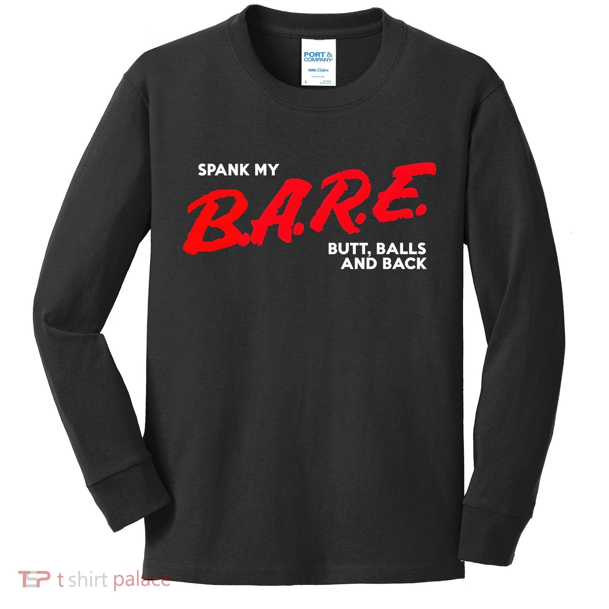 Spank My B.A.R.E. Butt Balls And Back Kids Long Sleeve Shirt