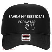 Saving My Best Ideas For Later Hat thumb 0