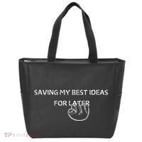Saving My Best Ideas For Later Tote Bag thumb 0
