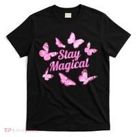 Stay Magical Butterfly Cute Gift T-Shirt thumb 0
