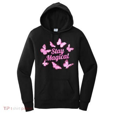 Stay Magical Butterfly Cute Gift Women's Hoodie