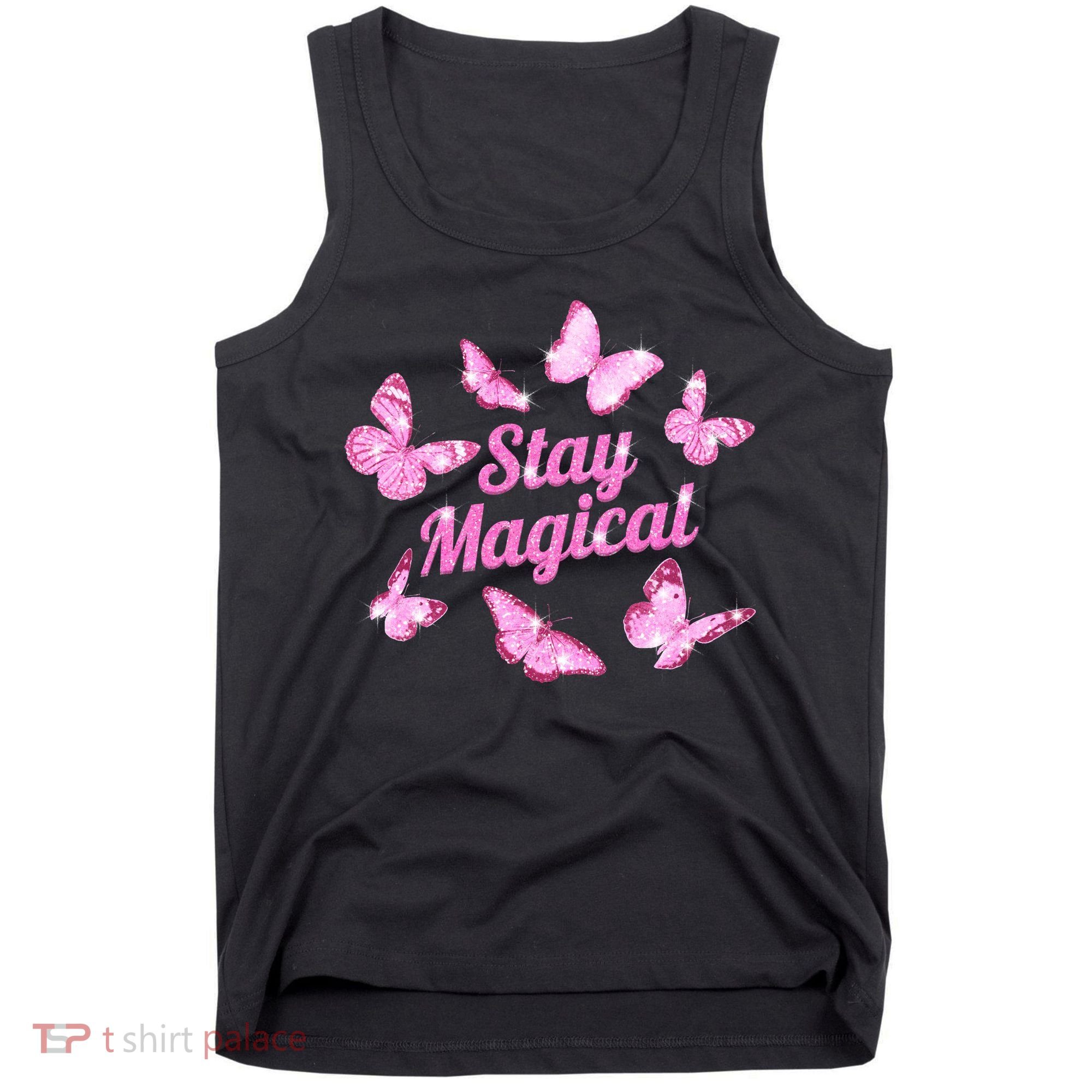 Stay Magical Butterfly Cute Gift Tank Top