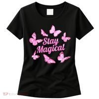 Stay Magical Butterfly Cute Gift Women's T-Shirt thumb 0