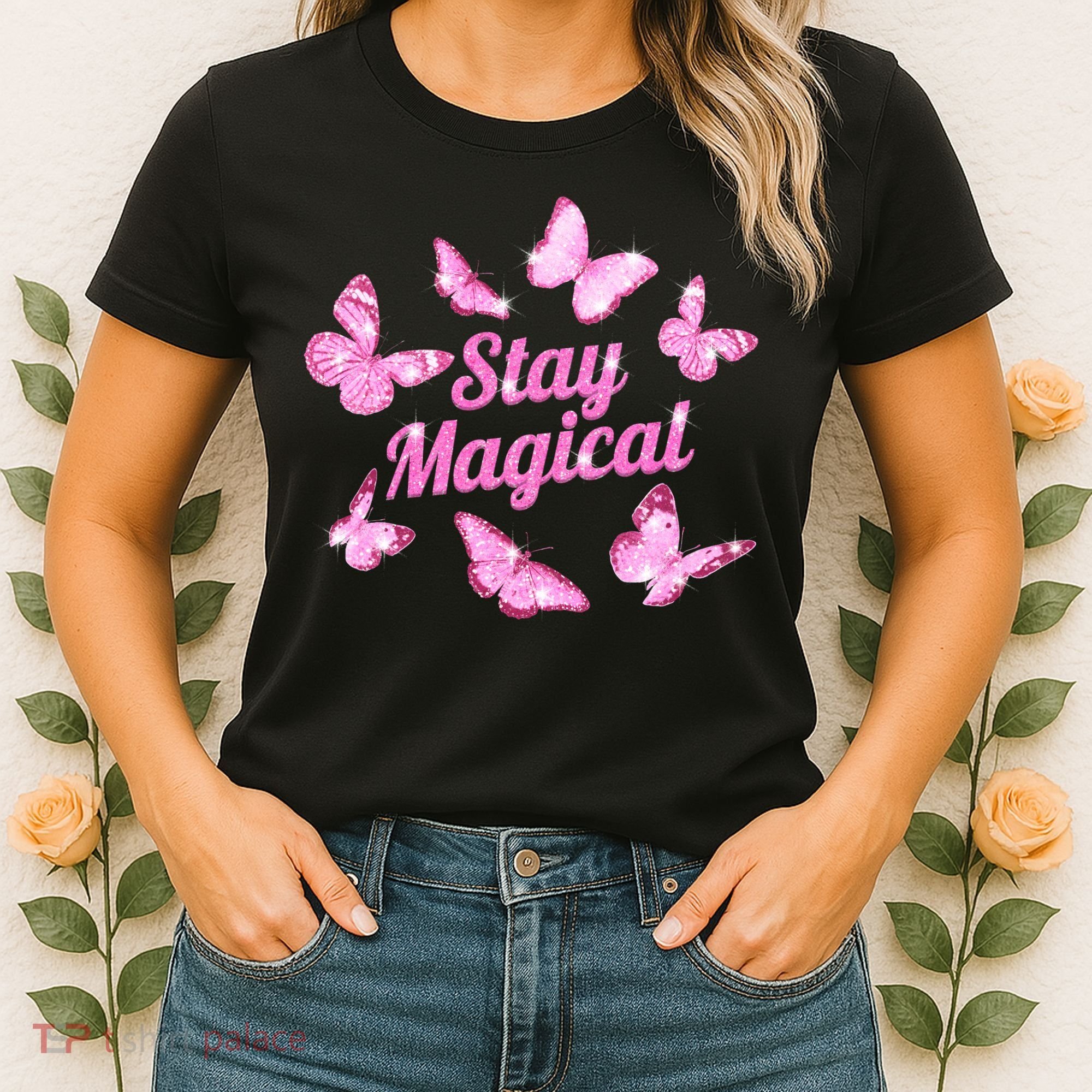 Stay Magical Butterfly Cute Gift Women's T-Shirt