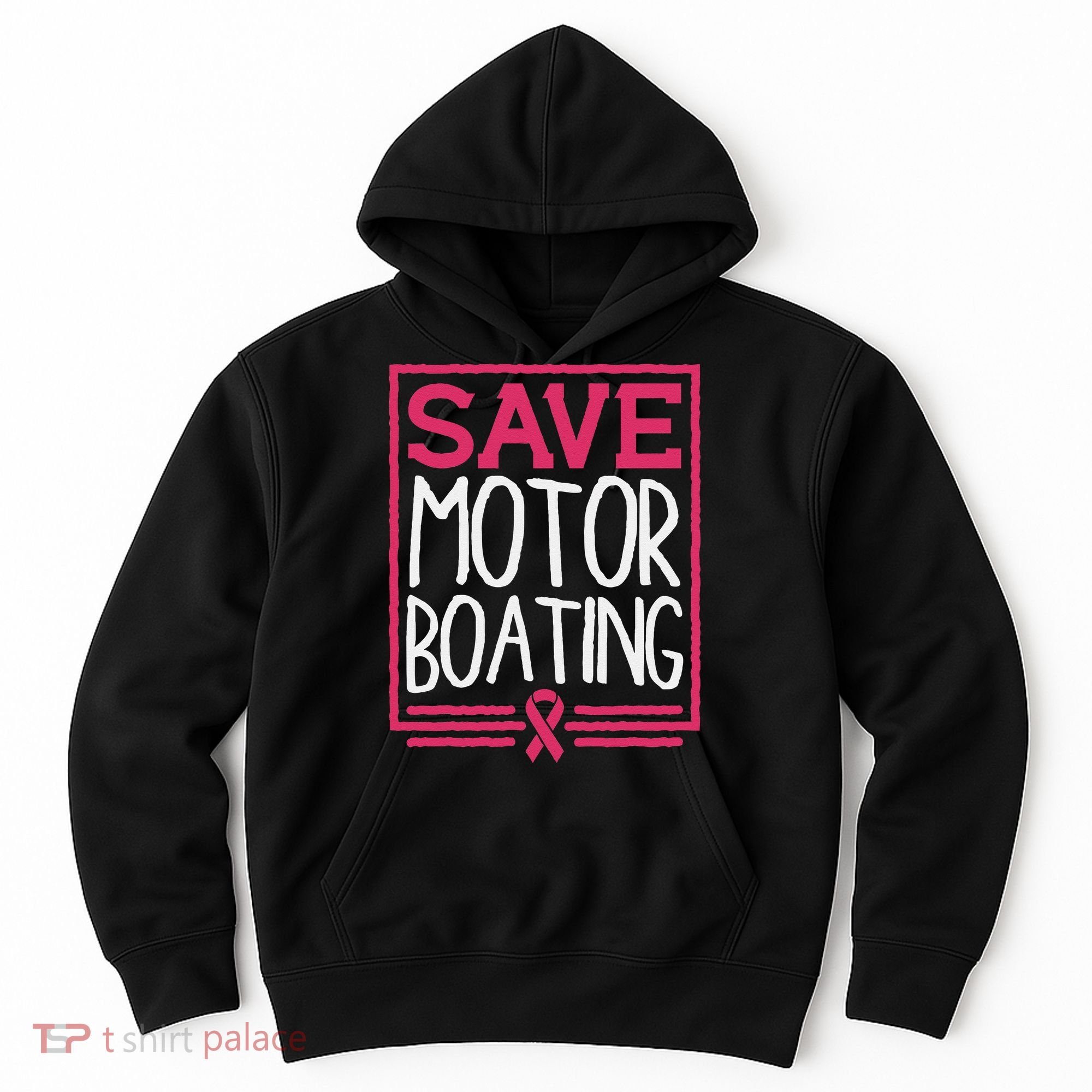 Save Motor Boating Funny Breast Cancer Pink Ribbon Men Gift Hoodie