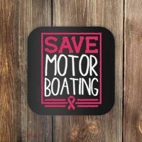 Save Motor Boating Funny Breast Cancer Pink Ribbon Men Gift Coaster thumb 0