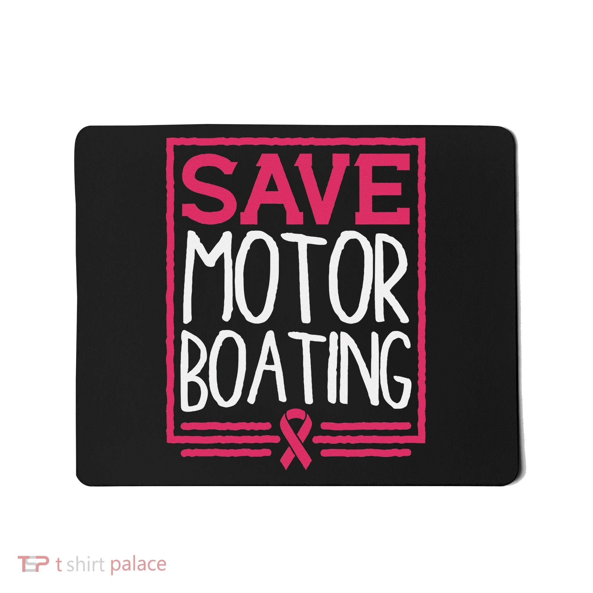 Save Motor Boating Funny Breast Cancer Pink Ribbon Men Gift Mousepad