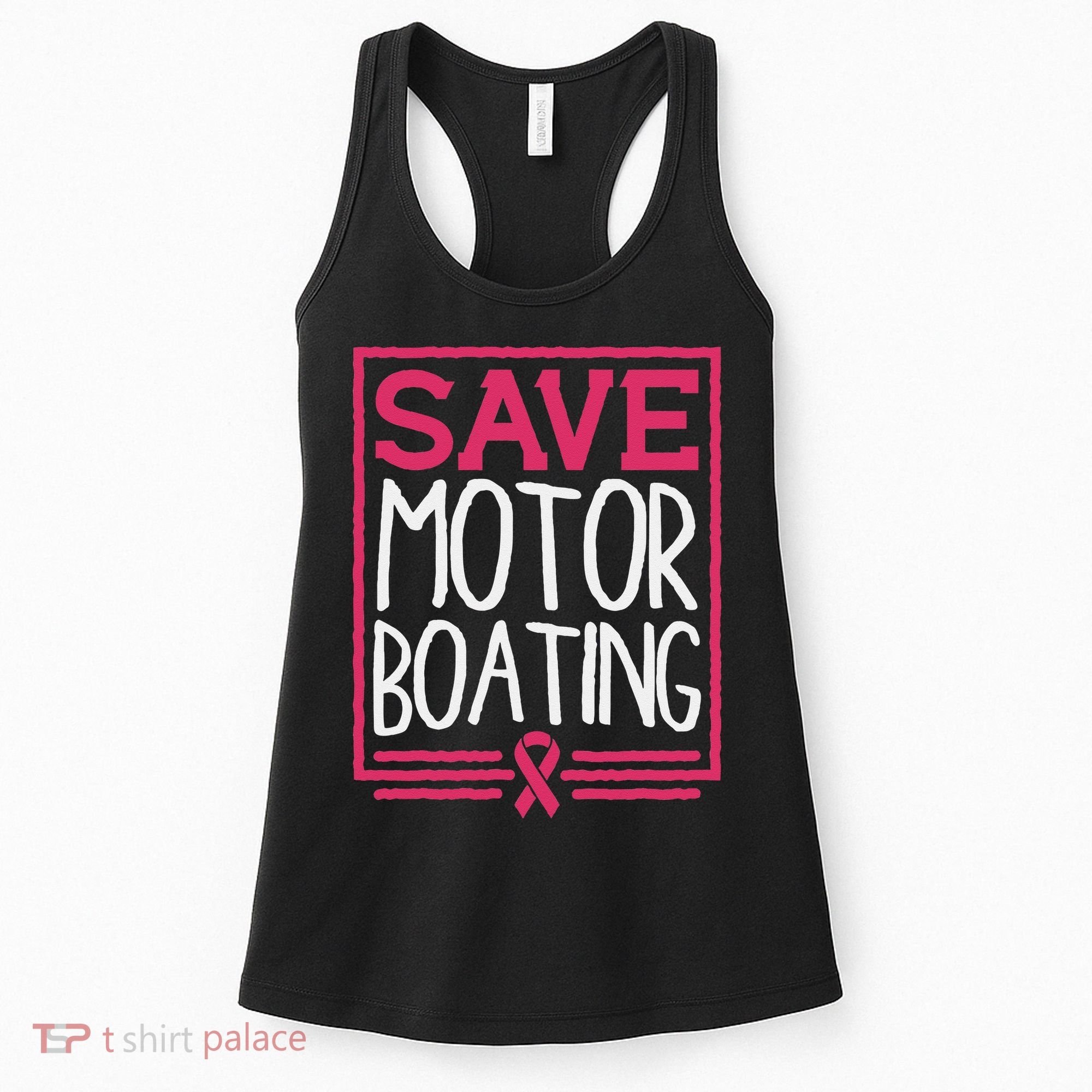 Save Motor Boating Funny Breast Cancer Pink Ribbon Men Gift Women's Tank Top