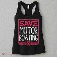Save Motor Boating Funny Breast Cancer Pink Ribbon Men Gift Women's Tank Top thumb 3
